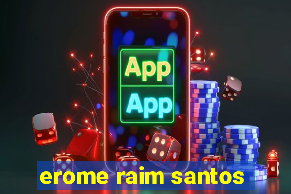 erome raim santos